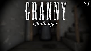 Granny Challenge #1 (Put Your Idea's In The Comments)