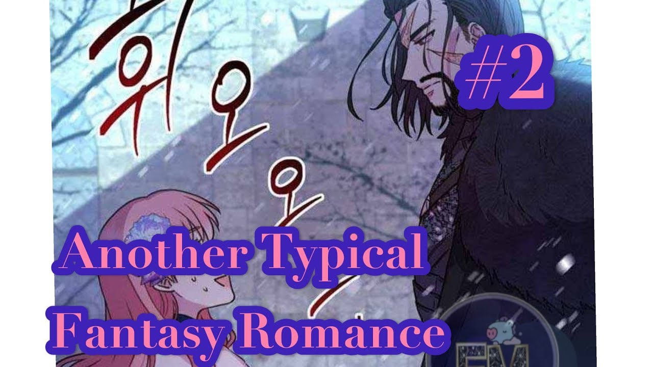 Another Typical Fantasy Romance Chapter 2 SUB INDO - YouTube