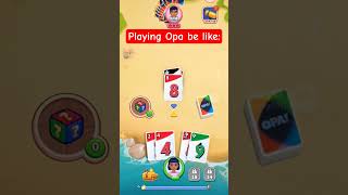 Playing Opa Be Like