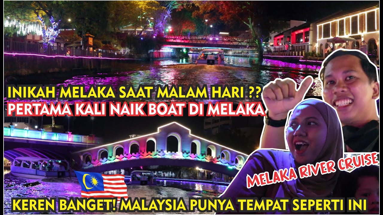 WOW!! FIRST TIME NAIK BOAT MELAKA RIVER CRUISE MALAM HARI, VIEW SANGAT CANTIK (Part.3)