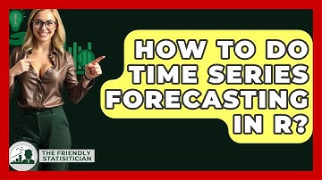 How To Do Time Series Forecasting In R? - The Friendly Statistician