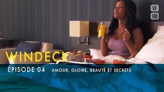WINDECK - S1 - Episode 4 in French - Love, Glory, Beauty and Secrets (Telenovela)