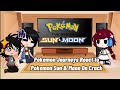 Pokemon journeys react to pokemon sun  moon on crack  pokemon journeys  gacha club