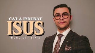 BENY DIN SIRIA -CĂT A ÎNDURAT ISUS [ OFICIAL VIDEO] 2024