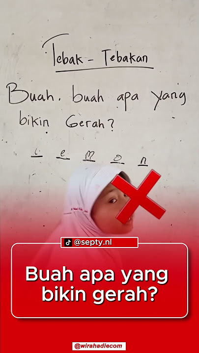 Tebak Kata | Buah apa yang bikin gerah?