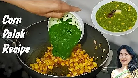 Corn palak recipe😋Corn palak ki sabji | Spinach corn recipe | Lasooni corn palak | journeyofflavours