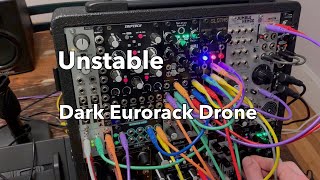 Unstable - Dark Eurorack Drone