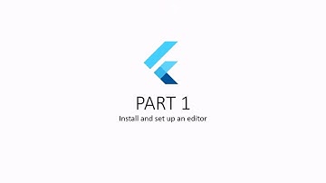 Flutter tutorial part-1: Install and set up an editor