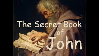 The Secret Book of John - What Jesus told Apostles in Private Not in the Bible, Nag Hammadi - Ep.19