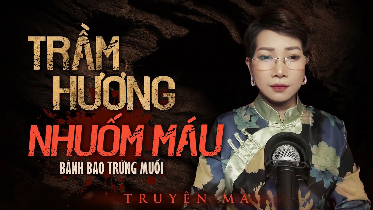 Truyện ma : TRẦM HƯƠNG NHUỐM MÁU - kho vàng bí mật nơi rừng sâu