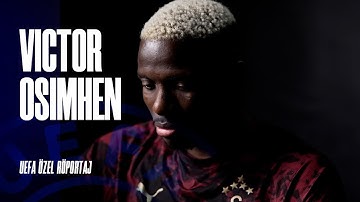 🎙️ UEFA Özel Röportaj | Victor Osimhen 🎬