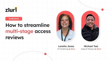 Zluri Webinar: Multi-stage Access Reviews