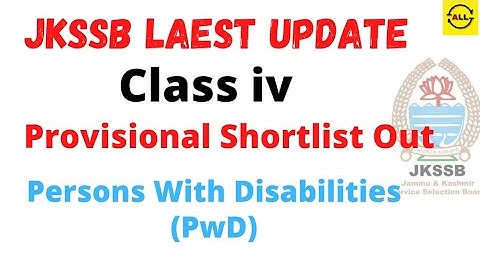Jkssb Class-IV provisional shortlist out | Person with Disabilities | Check Now