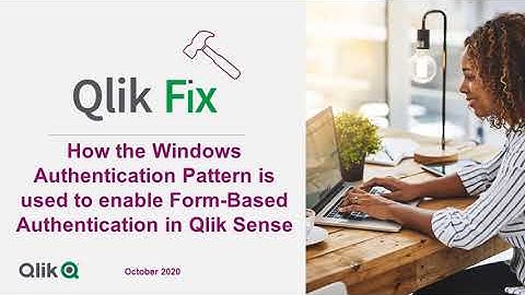 Qlik Fix: How the Windows Authentication Pattern enables form-based authentication in Qlik Sense