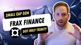 Frax Finance the DeFi Holy Trinity | Small Cap Gem