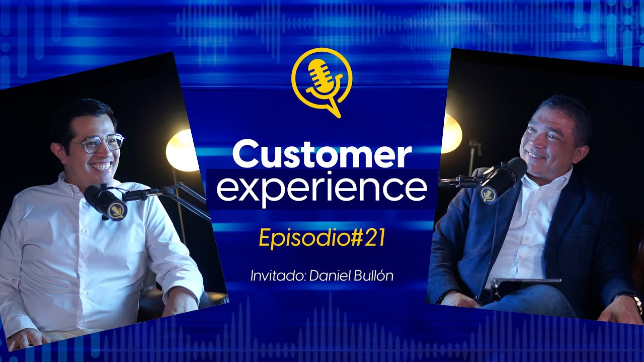 T02 | EP 21 | Customer Experience con Daniel Bullón