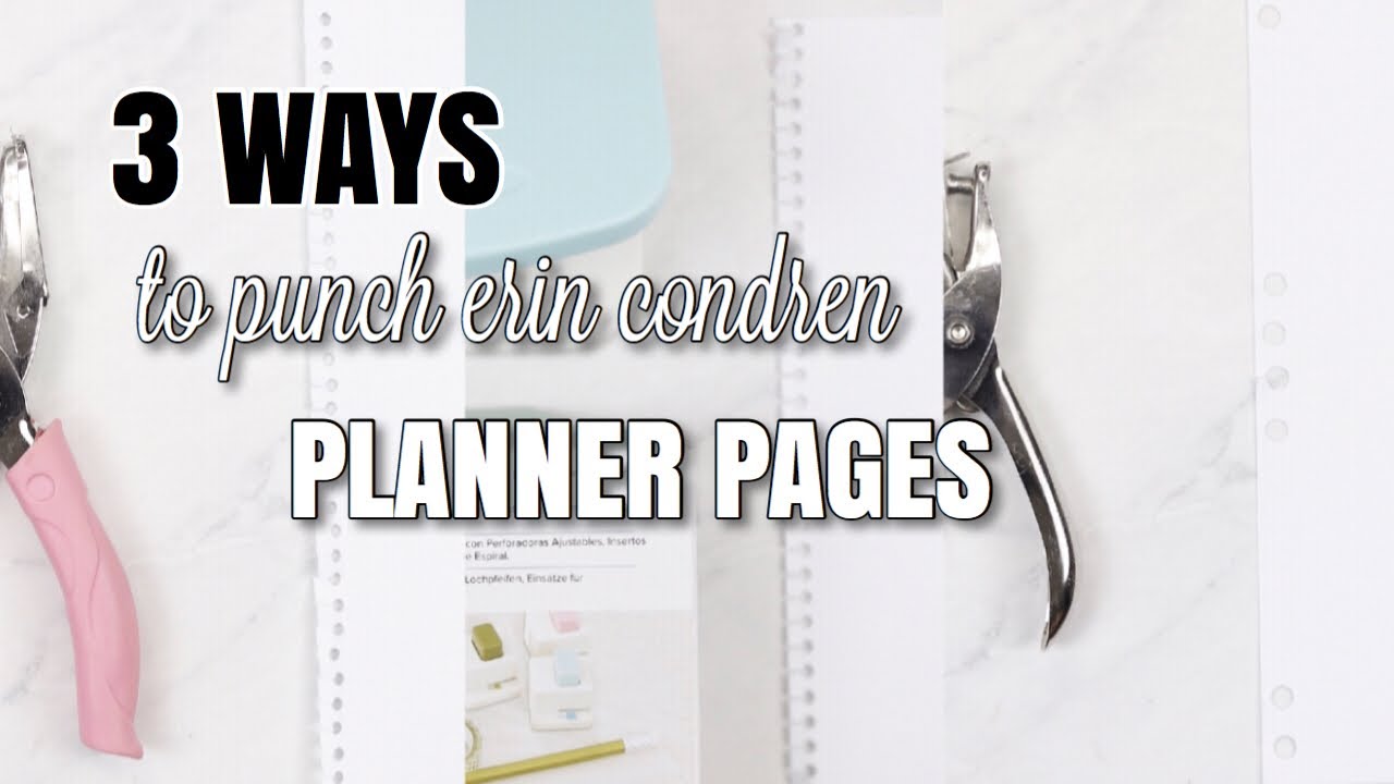 3 EASY WAYS To Punch Your Erin Condren Planner Pages