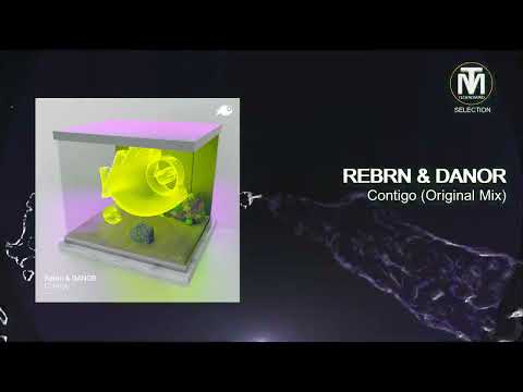 REBRN & DANOR - Contigo (Original Mix) [JEAHMON! Records]