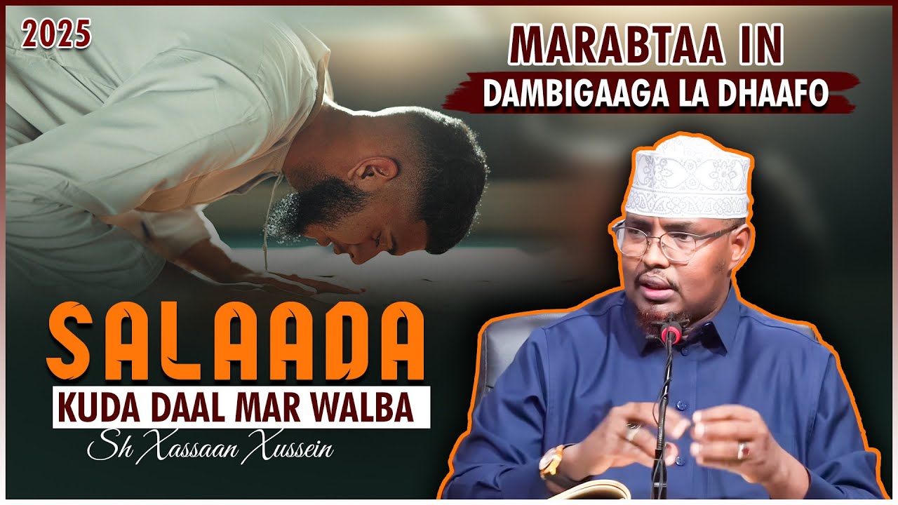 Marabtaa In Dambigaaga La Dhaafo - Ku Dadaal Salaada  || Sh xassan Abu Salman
