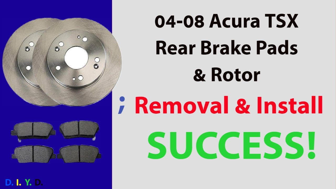 2004 08 Acura TSX Rear Brake Pads & Rotors (Observation & Education