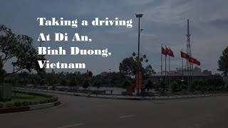 taking a drive at Di An, Binh Duong, Vietnam