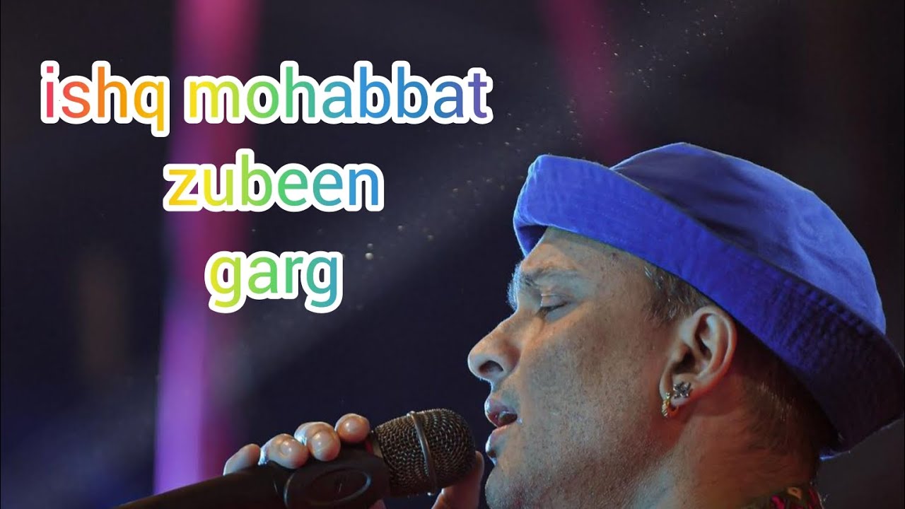 Ishq namaji ishq hai kaba karle ishq sajanda zubeen gare hindi song