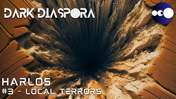 HARLOS #3 Local Terrors | DARK DIASPORA UNIVERSE | Journey in World-Building Project