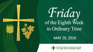 May 29, 2026 | Friday of the Eighth Week in Ordinary Time