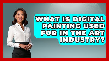 What Is Digital Painting Used For in the Art Industry? | The Virtual Art Desk News