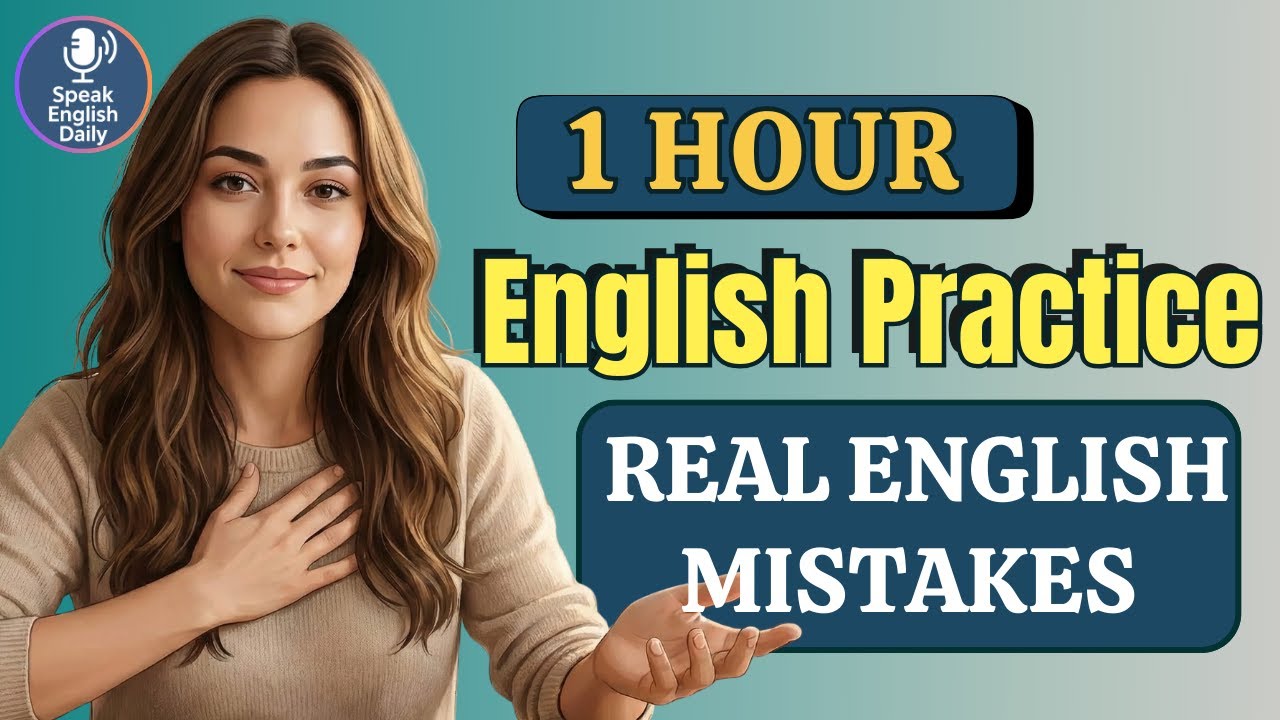 1 Hour English Speaking Practice — Learn from Real English Mistakes ...