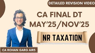 NR Taxation Detailed Revision May 25 CA Final DT |CA Rohan Garg AIR5| Guide