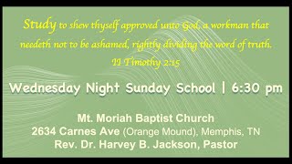 June 28, 2023 | Mt. Moriah Baptist Church Wednesday Night Sunday School | 6:30 pm