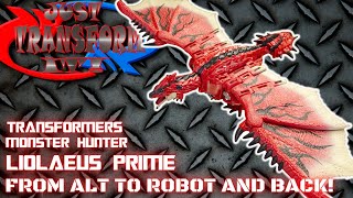 JUST TRANSFORM IT!: Transformers/Monster Hunter Liolaeus Prime