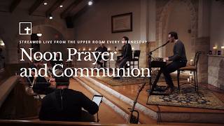 Wednesday Noon Prayer & Communion Service 3.25.26