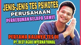 Jenis-Jenis Tes Psikotes Perusahaan Perkebunan Kelapa Sawit
