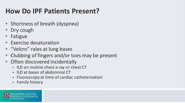 Evaluation and Diagnosis B: Clincial Presentation of IPF - Interstitial Lung Disease