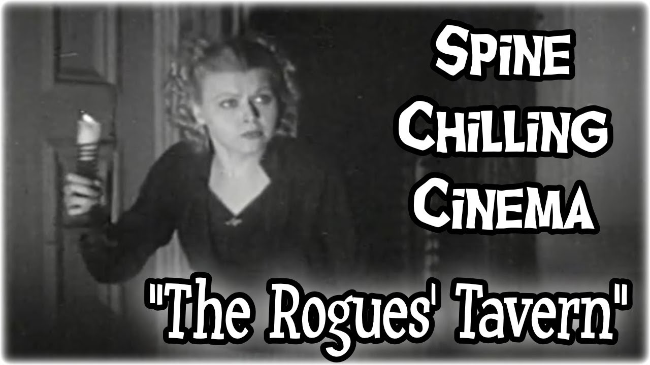 Spine Chilling Cinema presents "The Rogues' Tavern" 1936