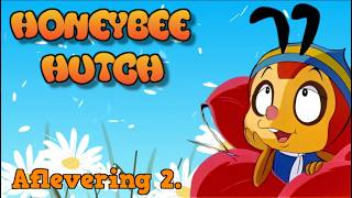 Honingbij Hutch - Aflevering 02 - Petunia Bloesem, Honeybee Hutch, [DUTCH  NEDERLANDS]