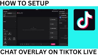How To Set Up Chat Overlay On Tiktok Live