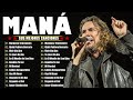 Grandes Éxitos de Maná 🎶 - Sus Mejores Canciones