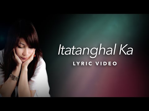 Itatanghal Ka - Mac Canoza Chords and Lyrics