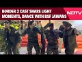 Border 2 Film | Cast Shares Light Moment &amp; Dance With BSF Jawans During 'Ghar Kab Aaoge' Song Launch
