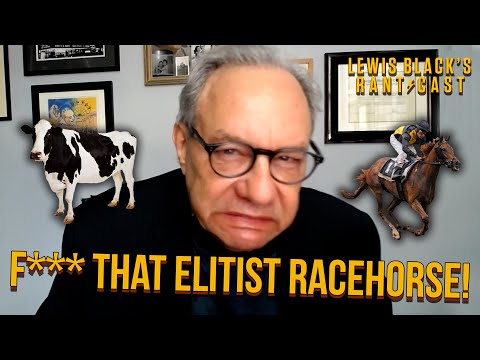 Elitist Racehorse - Lewis Black's Rantcast