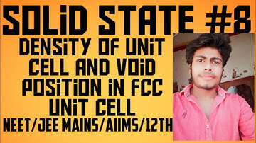Solid state#8 density of unit cell and void position in FCC unit cell | NEET | JEE AIIMS