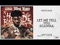 Fredo Bang Let Me Tell You Kianna Most Hated mp3
