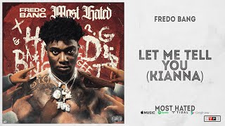 Fredo Bang - "Let Me Tell You" [Kianna] (Most Hated)