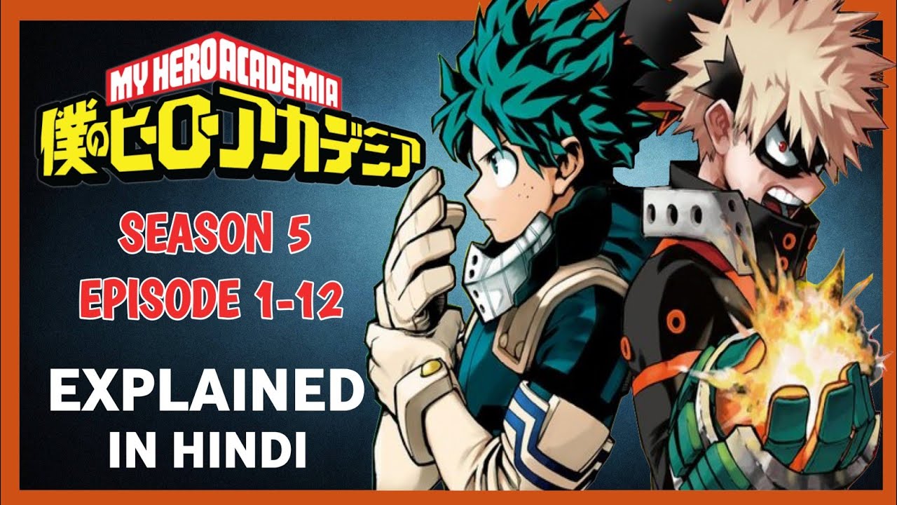 My Hero Academia Season 5 Episode 1-12 in hindi | Explained by Anime