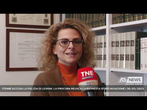 17ENNE ACCUSA LA POLIZIA DI LESIONI: LA PROCURA REVOCA LA RICHIESTA DI ARCHIVIAZIONE | 30/03/2023