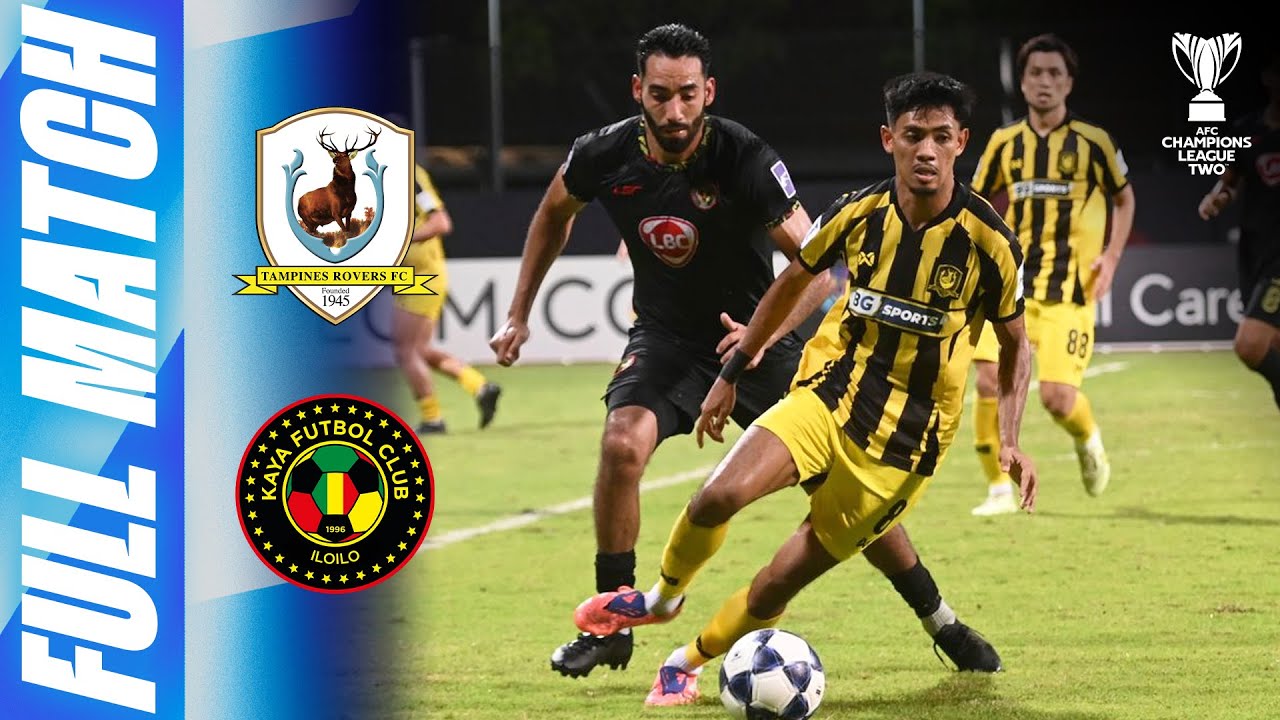 Tampines Rovers 🇸🇬 vs Kaya FC-Iloilo 🇵🇭 | Full Match | AFC Champions League Two™ 2025/26
