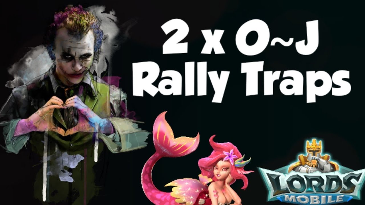 Lords Mobile - O~J 2 x Rally Traps [Recruiting 300m+]